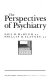 The perspectives of psychiatry /