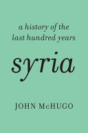 Syria : a history of the last hundred years /