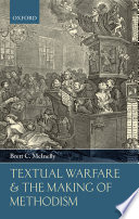 Textual warfare and the making of Methodism /