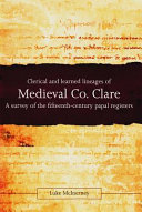Clerical and learned lineages of medieval Co. Clare : a survey of the fifteenth-century papal registers /