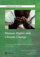 Human rights and climate change : a review of the international legal dimensions /