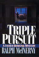 Triple pursuit : a Father Dowling mystery /