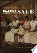 Slaves waiting for sale : abolitionist art and the American slave trade /