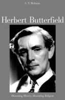 Herbert Butterfield : historian as dissenter /