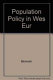 Population policy in western Europe : responses to low fertility in France, Sweden, and West Germany /