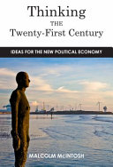 Thinking the twenty-first century : ideas for the new political economy /