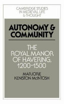 Autonomy and community : the royal manor of Havering, 1200-1500 /