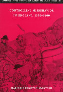 Controlling misbehavior in England, 1370-1600 /