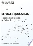 Refugee education : theorising practice in schools /