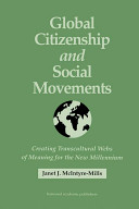 Global citizenship and social movements : creating transcultural webs of meaning for the new millennium /