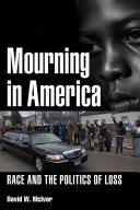 Mourning in America : race and the politics of loss /