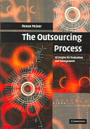 The outsourcing process : strategies for evaluation and management /