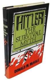 Hitler, the survival myth /