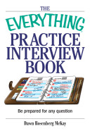 The everything practice interview book : be prepared for any question /