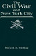 The Civil War and New York City /