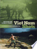 Viet Nam shots : a photographic account of Australians at war /
