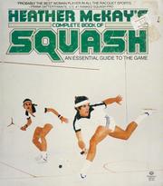 Heather McKay's Complete book of squash /