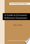 A guide to Germanic reference grammars : the modern standard languages /