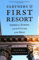 Partners of first resort : America, Europe, and the future of the West /