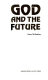 God and the future /