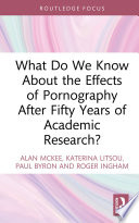 What do we know about the effects of pornography after fifty years of academic research? /