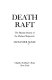 Death raft : the human drama of the Medusa shipwreck /