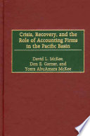 Crisis, recovery, and the role of accounting firms in the Pacific Basin /