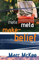 Meta meta make-belief : poems /