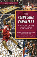 The Cleveland Cavaliers : a history of the wine & gold /
