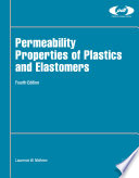 Permeability properties of plastics and elastomers /
