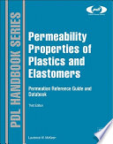 Permeability properties of plastics and elastomers /