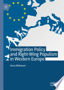 Immigration policy and right-wing populism in Western Europe /