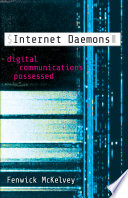 Internet daemons : digital communications possessed /