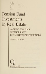 Pension fund investments in real estate : a guide for plan sponsors and real estate professionals /