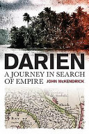Darien : a journey in search of empire /