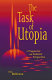 The task of Utopia : a pragmatist and feminist perspective /