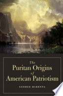 The Puritan origins of American patriotism /