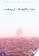 Looking for Blackfellas' Point : an Australian history of place /