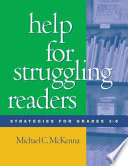 Help for struggling readers : strategies for grades 3-8 /