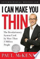 I can make you thin : the revolutionary system used by more than 3 million people /