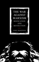 The war against Marxism : reification and revolution /