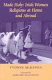 Made holy : Irish women religious at home and abroad /