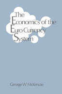 The economics of the Euro-currency system /