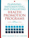 Planning, implementing, and evaluating health promotion programs : a primer /