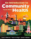 An introduction to community health /