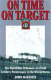On time, on target : the World War II memoir of a paratrooper in the 82nd Airborne /