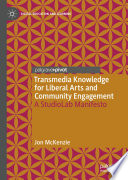 Transmedia knowledge for liberal arts and community engagement : a StudioLab manifesto /