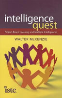 Intelligence quest : project-based learning and multiple intelligences /