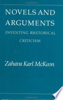 Novels and arguments : inventing rhetorical criticism /