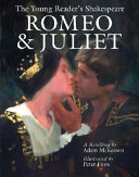 Romeo & Juliet : the young reader's Shakespeare /